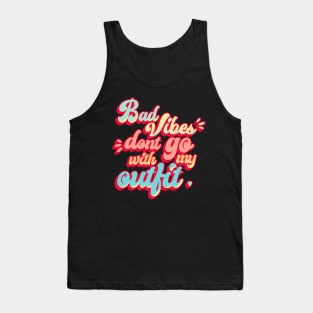Bad Vibes Dont Go With My Outfit Retro Vintage Tank Top
